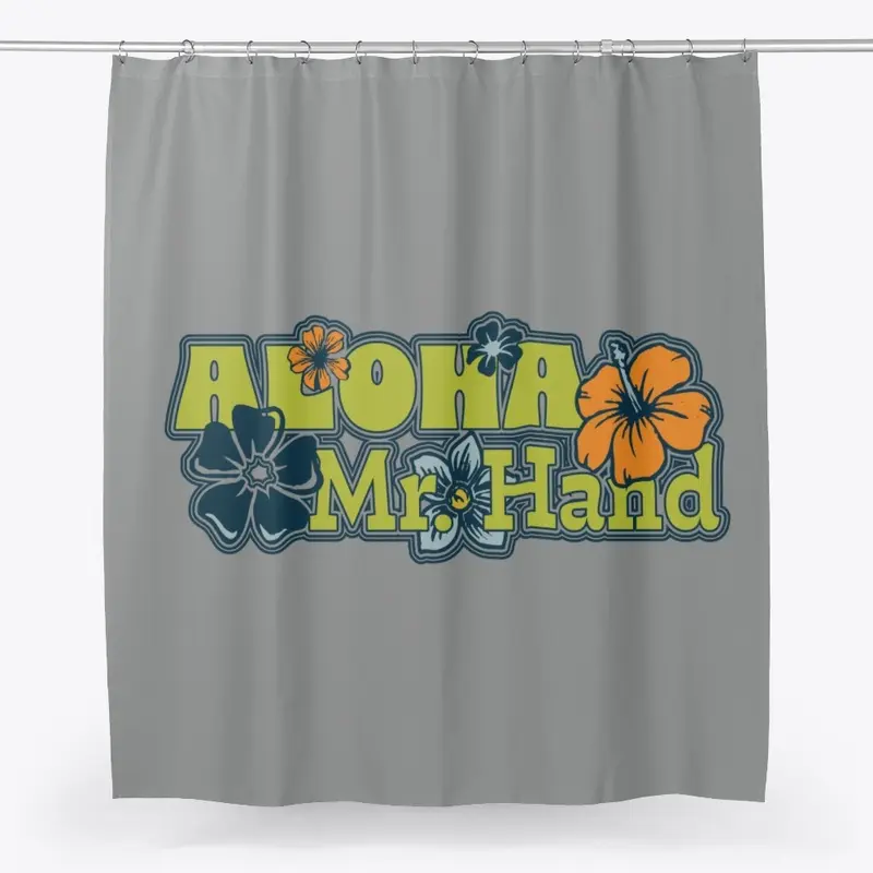 Aloha Mr. Hand